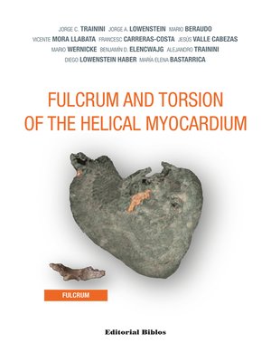cover image of Fulcrum and Torsion of the Helical Myocardium